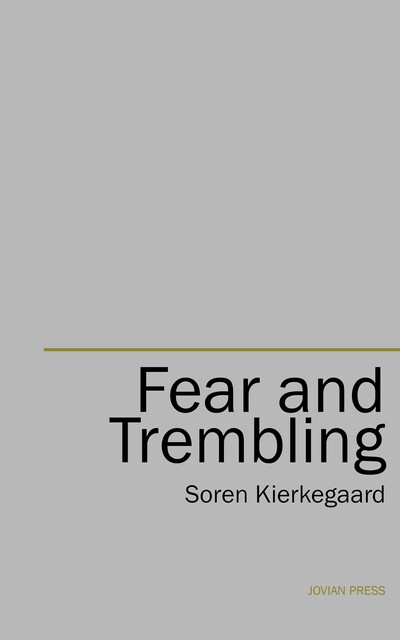 Fear and Trembling, Søren Kierkegaard