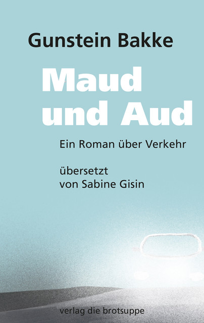 Maud und Aud, Gunstein Bakke