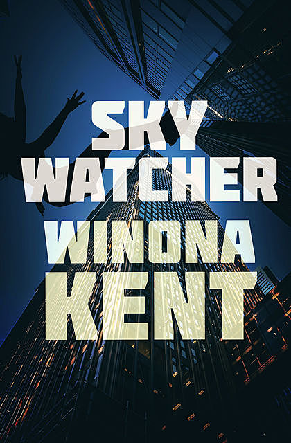 Skywatcher, Winona Kent