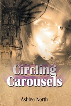 Circling Carousels, Ashlee North
