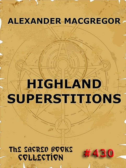 Highland Superstitions, Alexander Macgregor