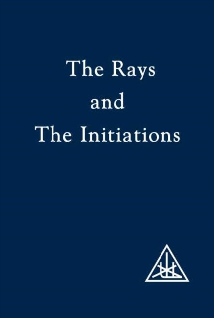 Rays and the Initiations, Alice A.Bailey
