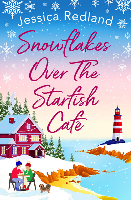 Snowflakes Over The Starfish Café, Jessica Redland