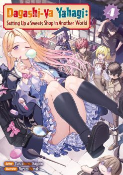 Dagashi-ya Yahagi: Setting Up a Sweets Shop in Another World Volume 4, Bunzaburou Nagano
