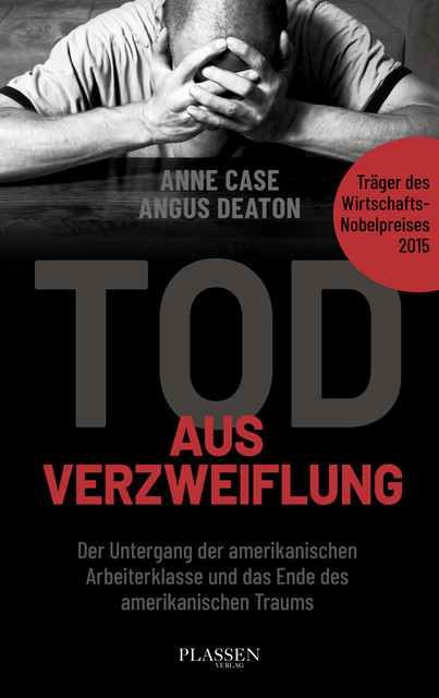 Tod aus Verzweiflung, Angus Deaton, Anne Case