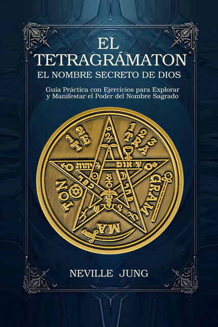 El Tetragramaton El Nombre Secreto De Dios, Neville Jung