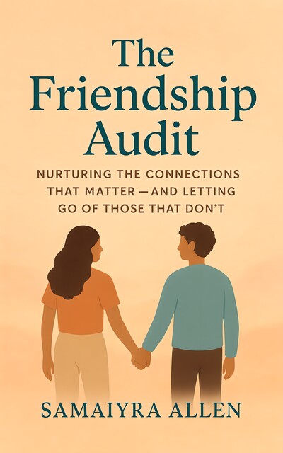 The Friendship Audit, Samaiyra Allen