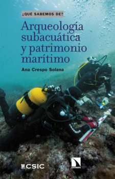 Arqueología subacuática y patrimonio marítimo, Ana Crespo Solana