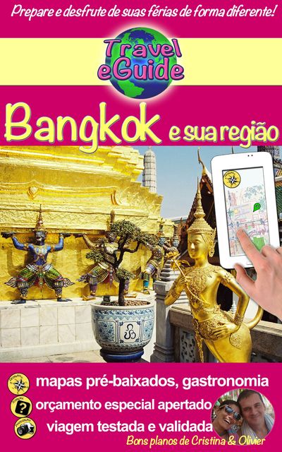 Travel eGuide: Bangkok e sua região, Cristina Rebiere, Olivier Rebiere