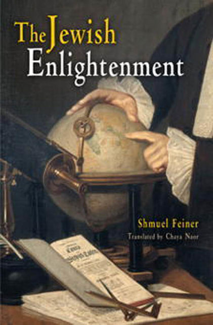 The Jewish Enlightenment, Shmuel Feiner