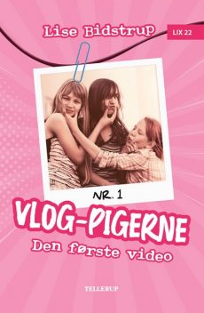 VLOG-pigerne #1: Nul følgere – den første video, Lise Bidstrup