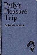 Patty's Pleasure Trip, Carolyn Wells