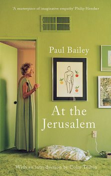 At the Jerusalem, Paul Bailey