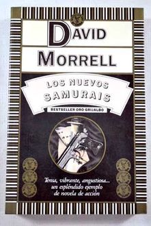 Los Nuevos Samurais, David Morrell