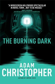 The Burning Dark, Adam Christopher