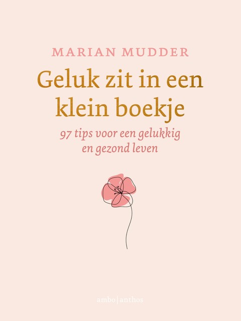 Geluk zit in een klein boekje, Marian Mudder