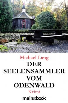 Der Seelensammler vom Odenwald, Michael Lang