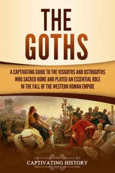 The Goths, Captivating History