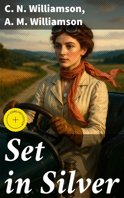 Set in Silver, Alice Muriel Williamson, C.N.Williamson