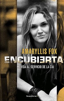 Encubierta, Amaryllis Fox