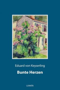 Bunte Herzen, Eduard von Keyserling
