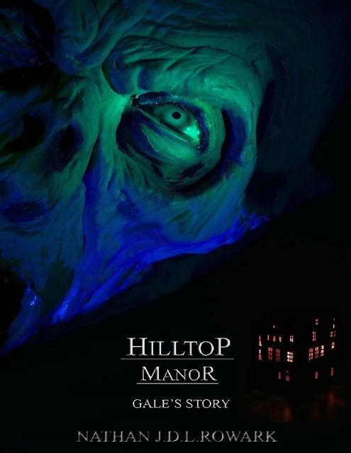 Hilltop Manor – Gale's Story, Nathan J.D.L.Rowark