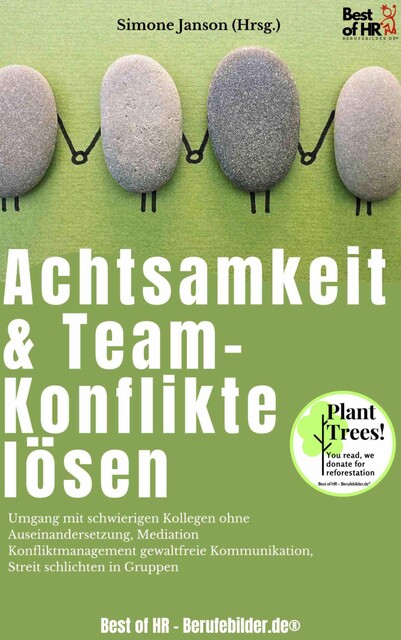 Achtsamkeit & Team-Konflikte lösen, Simone Janson