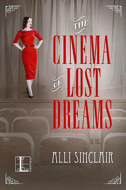 The Cinema of Lost Dreams, Alli Sinclair