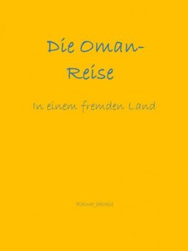 Die Oman-Reise, Rainer Jaeckle