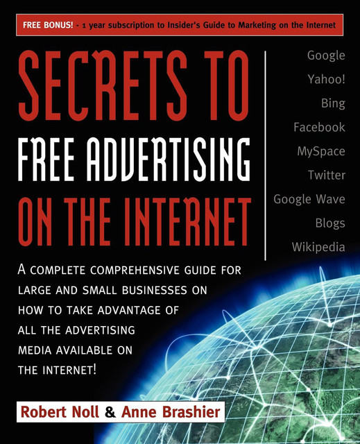 Secrets to Free Advertising on the Internet, Anne Brashier, Robert Noll