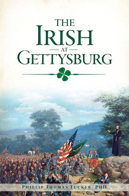 The Irish of Gettysburg, Philip Thomas Tucker