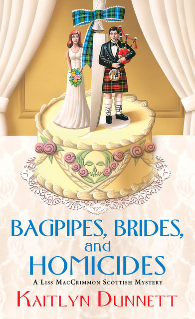 Bagpipes, Brides and Homicides, Kaitlyn Dunnett