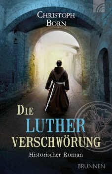 Die Lutherverschwörung, Christoph Born
