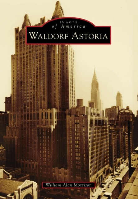 Waldorf Astoria, William Morrison