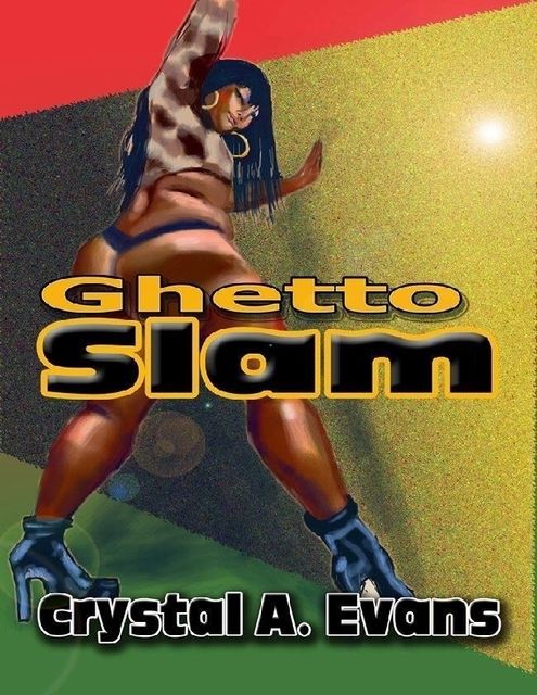 Ghetto Slam, Crystal Evans