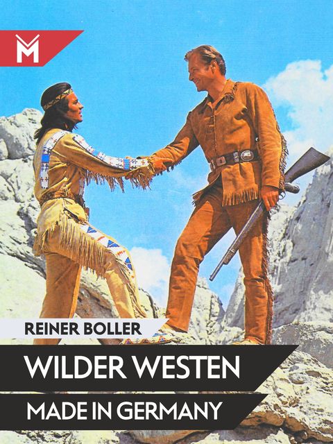 Wilder Westen made in Germany, Reiner Boller