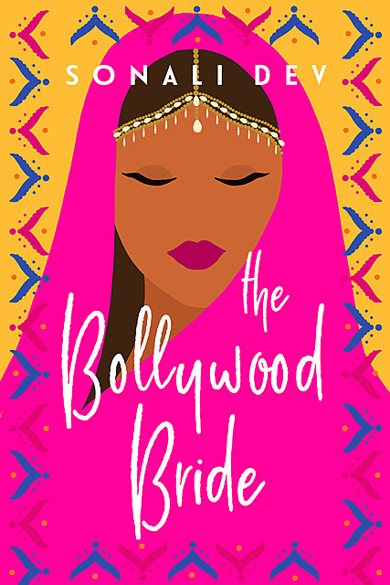The Bollywood Bride, Sonali Dev