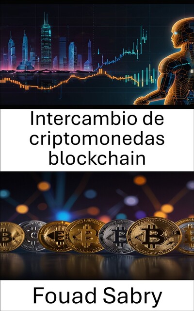 Intercambio de criptomonedas blockchain, Fouad Sabry