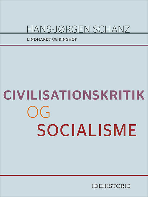 Civilisationskritik og socialisme, Hans-Jørgen Schanz
