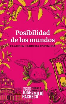 Posibilidad de los mundos, Claudia Cabrera Espinosa