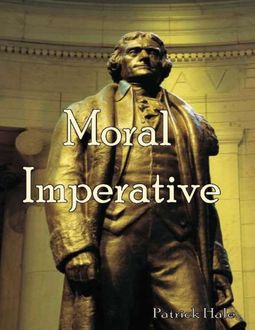 Moral Imperative, Patrick Hale