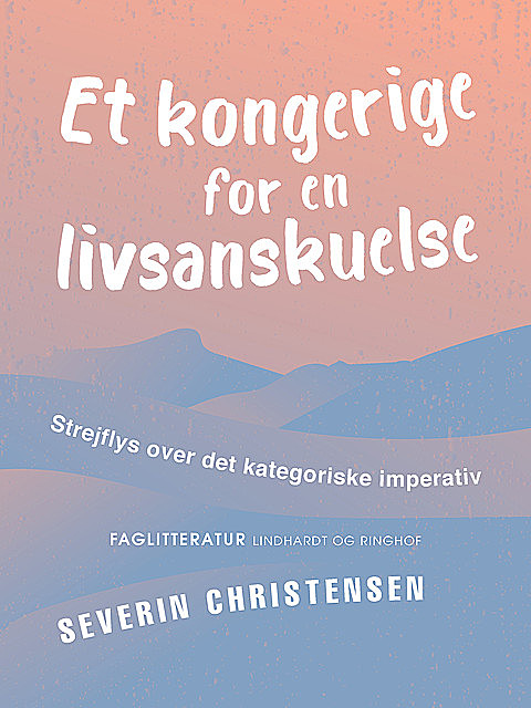 Et kongerige for en livsanskuelse, Severin Christensen