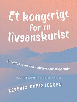 Et kongerige for en livsanskuelse, Severin Christensen