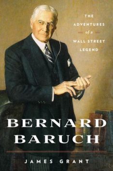 Bernard Baruch, James Grant