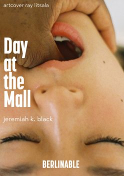 Day at the Mall, Jeremiah K. Black