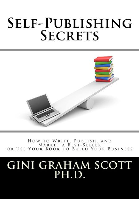 Self-Publishing Secrets, Gini Graham Scott