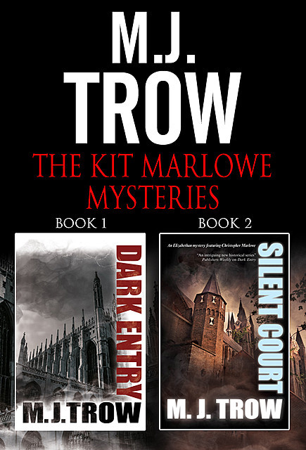 The Kit Marlowe Mysteries Omnibus, M.J.Trow