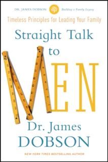 Straight Talk to Men, James Dobson