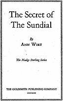 The Secret of the Sundial Madge Sterling Series, #3, Mildred A.Wirt