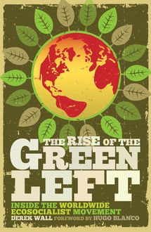 The Rise of the Green Left, Derek Wall